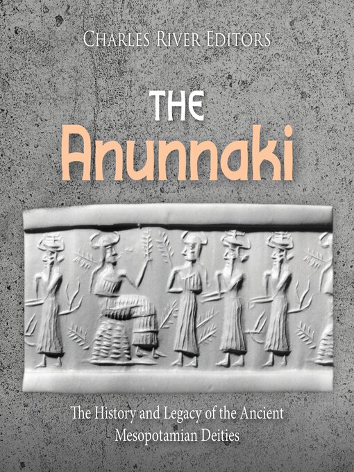 Title details for The Anunnaki by Charles River Editors - Wait list
